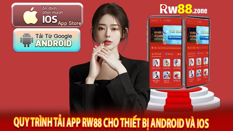 Quy trình tải app RW88 cho thiết bị Android và iOS